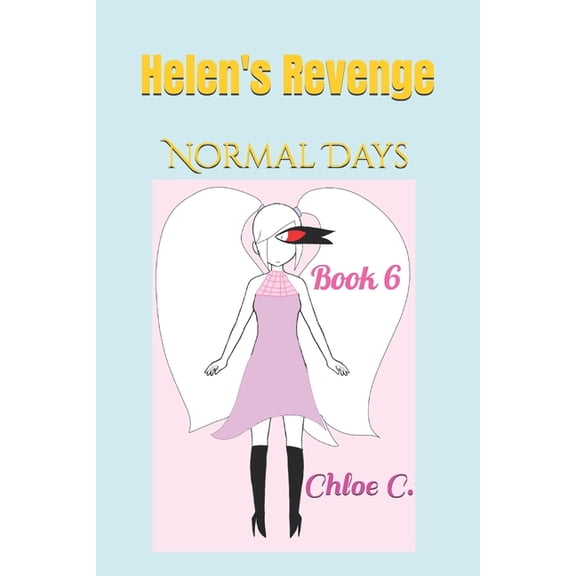 Helen's Revenge (Series One): Normal Days (Book Six), (Paperback)