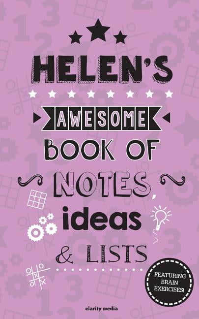 Helen's Awesome Book of Notes, Lists &amp; Ideas: Featuring brain exercises!, (Paperback)