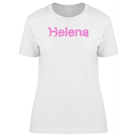 Helena Cool Pink Heart Name T-Shirt Women -Image by Shutterstock, Female x-Large