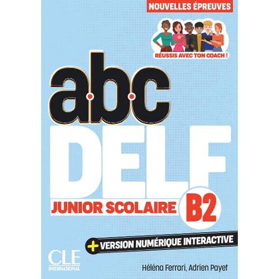 Helena Ferrari,Adrien Payet ABC DELF Junior Scolaire - Niveau B2 - 3eme edition (Paperback)