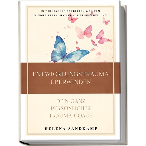 Sandkamp, H Entwicklungstrauma Uberwinden - Dein Ganz Perso - (German Import) (Paperback)