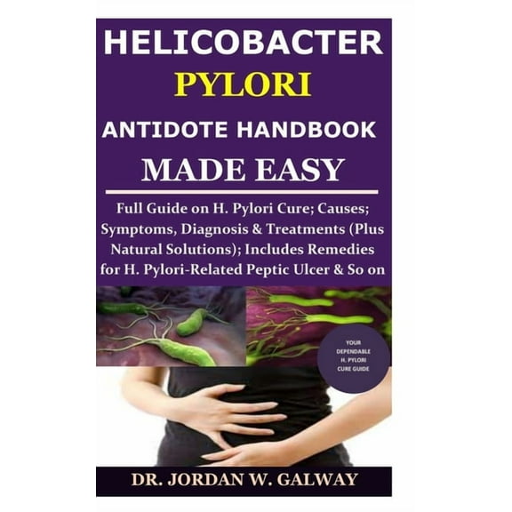 Helicobacter Pylori Antidote Handbook Made Easy, (Paperback)