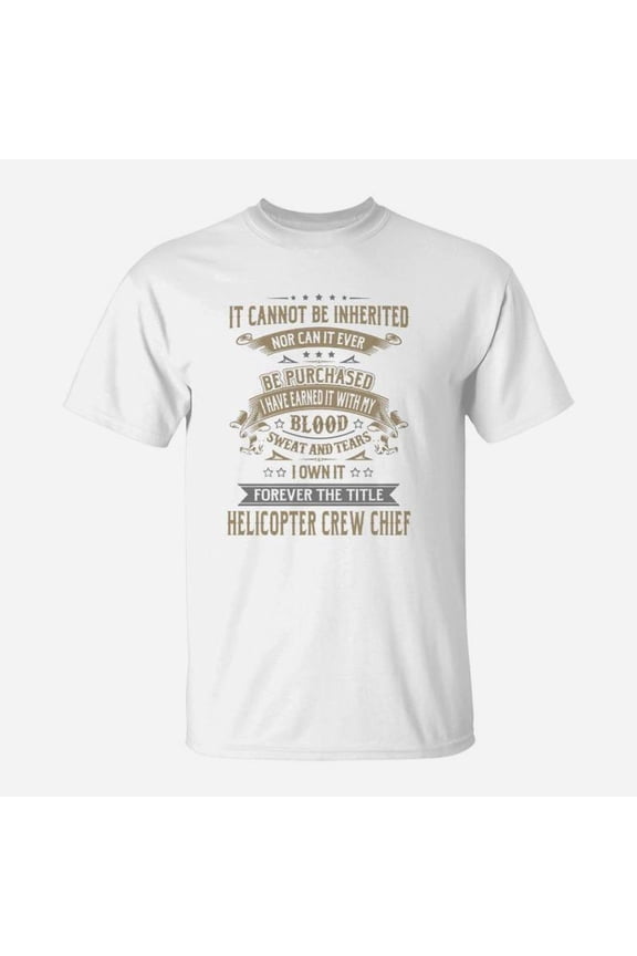 Helicopter Crew Chief Forever Job Title Shirts TShirt