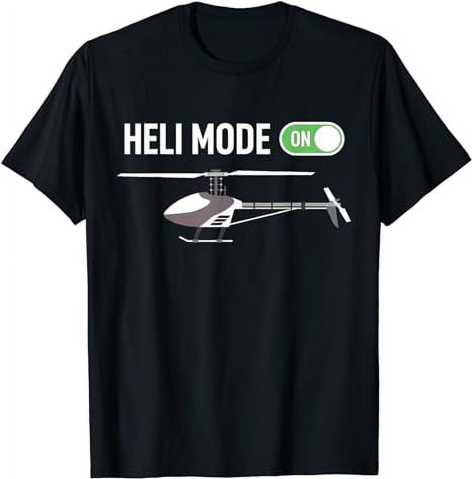 Helicopter Pilot - Heli Funny RC Helicopter Flight Mode ON T-Shirt ...