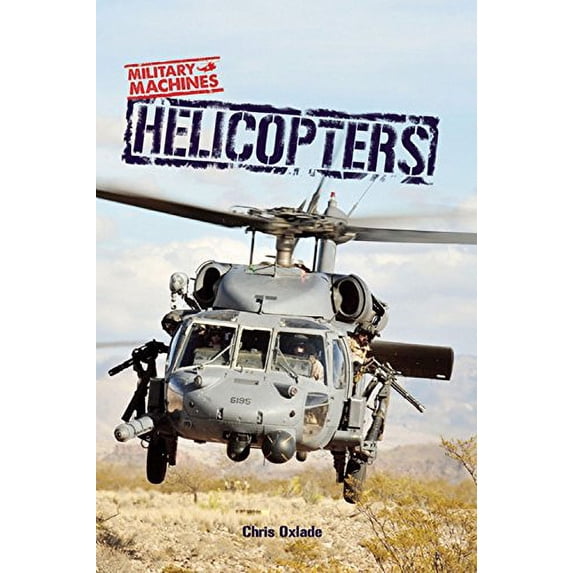 Pre-Owned Helicopters (Military Machines) (Hardcover) 1609922913 9781609922917