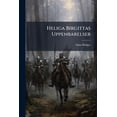 thumbnail image 1 of Heliga Birgittas Uppenbarelser : Efter Gamla Handskrifter, 1 of 1