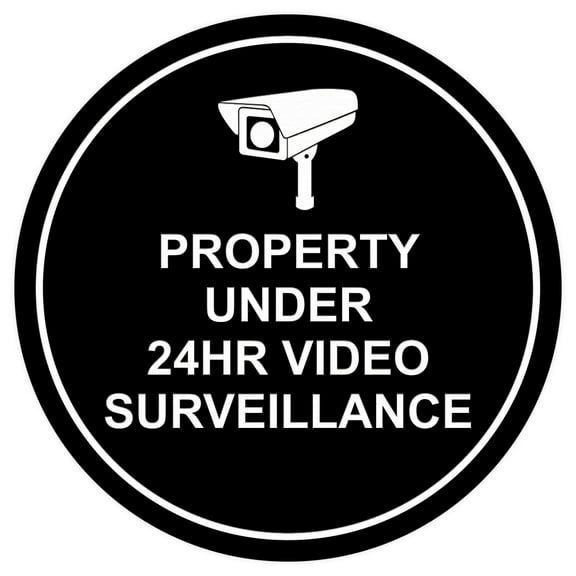 Circle Property Under 24hr Video Surveillance Wall / Door Sign - Black (Large)