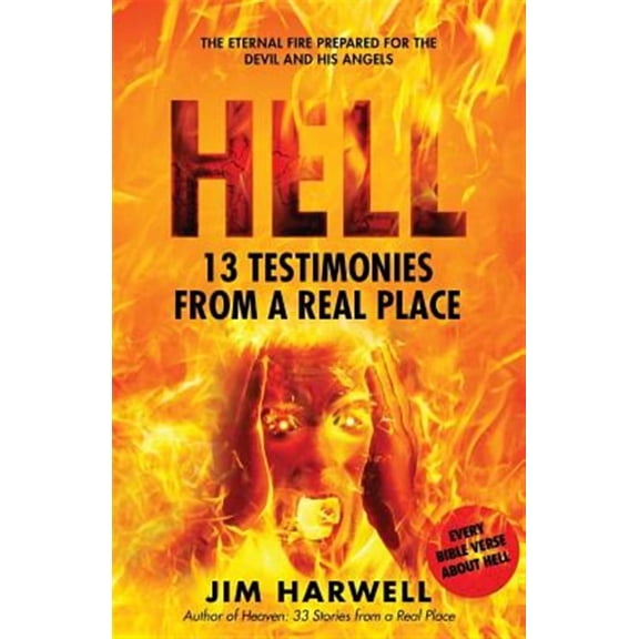 Hell: 13 Testimonies from a Real Place (Paperback) by Jim Harwell