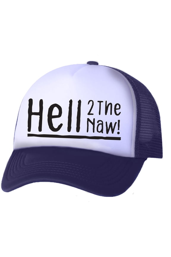 Hell 2 The Naw! Truckers Mesh snapback hat
