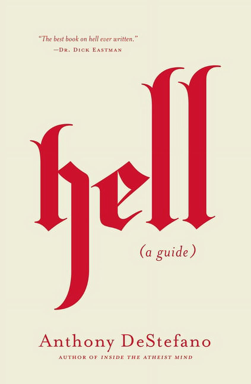 Hell: A Guide (Answers to All Your Questions about the Devil (Satan), Demons, the Afterlife, Judgement, Eternal Punishme, (Hardcover)