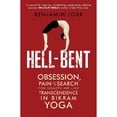 thumbnail image 1 of Pre-Owned Hell-Bent: Obsession, Pain and the Search for Something Like Transcendence in Bikram Yoga (Paperback 9781408836415) by Benjamin Lorr, 1 of 1