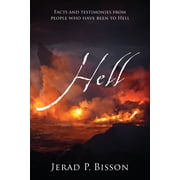 Hell Facts and testimonies from people who have been to Hell, Paperback