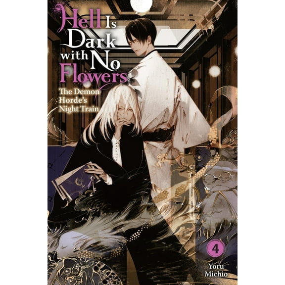 Hell Is Dark with No Flowers (Light Nove Hell Is Dark with No Flowers, Vol. 4 (Light Novel), Book 4, (Paperback)