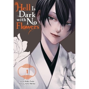 Hell Is Dark with No Flowers (Manga) Hell Is Dark with No Flowers, Vol. 1 (Manga), Book 1, (Paperback)