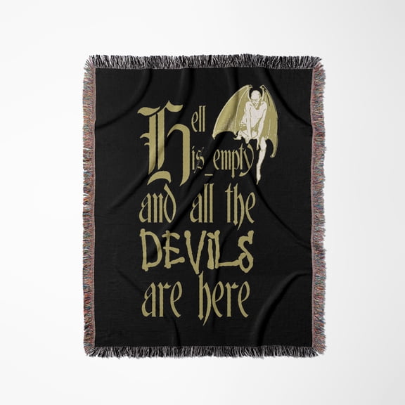 Hell Is Empty And All The Devils Are Here Grey Text, Woven Blanket