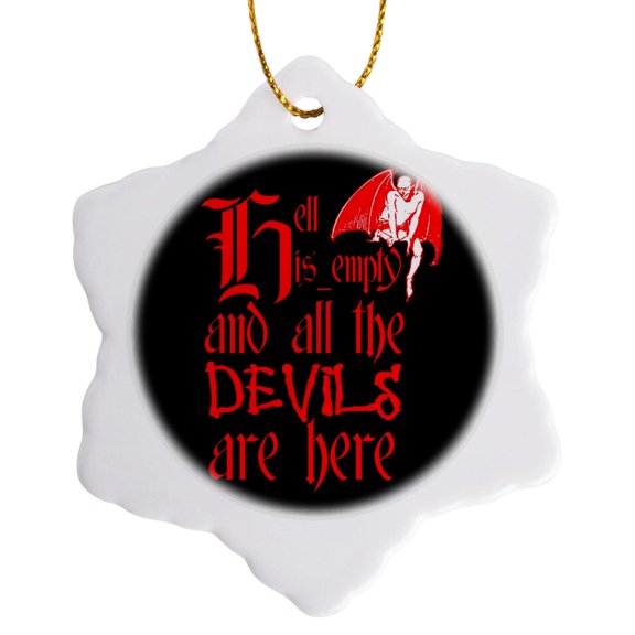 3drose, Hell Is Empty and All the Devils Are Here Red Text, 3 inch Snowflake Porcelain Ornament