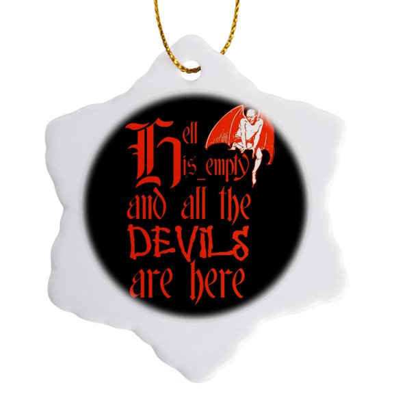 3drose, Hell Is Empty and All the Devils Are Here Red Text, 3 inch Snowflake Porcelain Ornament