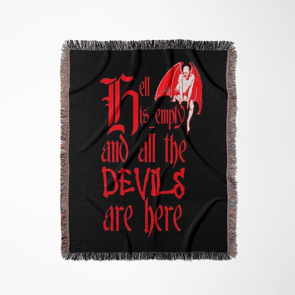 Hell Is Empty And All The Devils Are Here Red Text, Woven Blanket