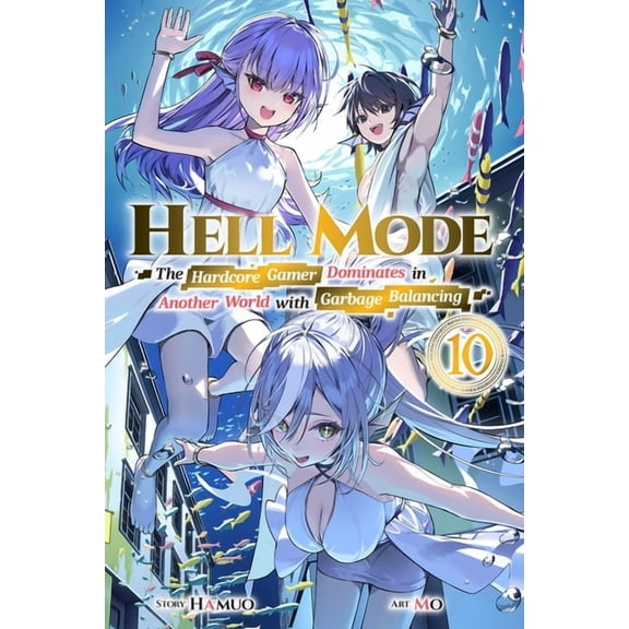 Hell Mode Hell Mode, Vol. 10: The Hardcore Game Dominates in Another World with Garbage Balancing (Clone) (Clone) Volume 10, Book 10, (Paperback)