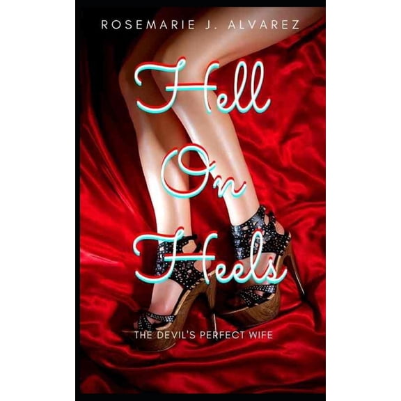 Hell On Heels : The Devil's Perfect Wife (Paperback)