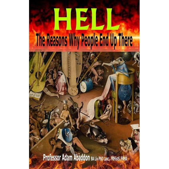 Hell: The Reasons Why You're Probably Going There, (Paperback)