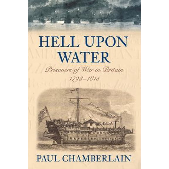 Pre-Owned Hell Upon Water (Hardcover) by Paul Chamberlain