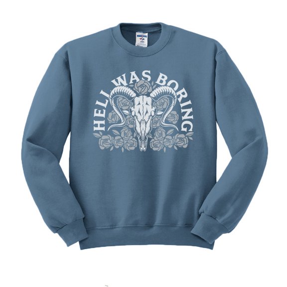 Hell Was Boring Sweatshirt Unisex Large Indigo Blue