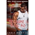 thumbnail image 1 of Hell Yeah!: Because I Said So: (A Texas Heroes Crossover Novel) (Paperback), 1 of 1