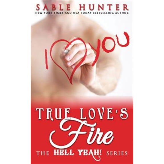 Pre-Owned Hell Yeah!: True Love's Fire: Hell Yeah! (Paperback)