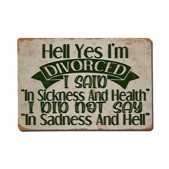Hell Yes I'm Divorced Tin Sign Vintage Metal Poster Living Room Bar Man Cave Home Wall Art Decor 8x12inch