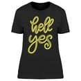 thumbnail image 1 of Hell Yes Neon Design T-Shirt Women -Image by Shutterstock, Female Small, 1 of 2