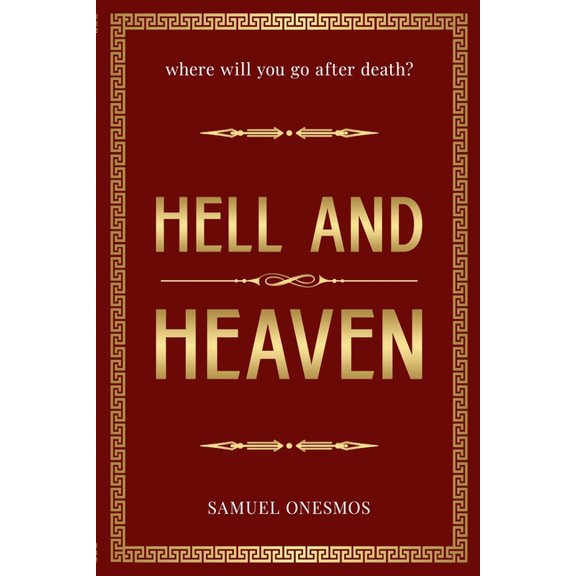 Hell and Heaven: Where Will You Go After Death?, (Paperback)