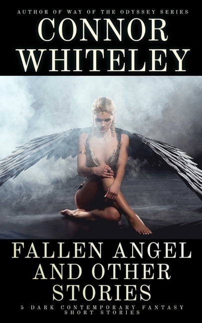 Hell's Place Contemporary Fantasy Storie Fallen Angel and Other Stories: 5 Dark Contemporary Fantasy Short Stories, (Paperback)