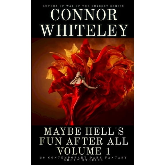 Hell's Place Contemporary Fantasy Storie Maybe Hell's Fun After All Volume 1: 20 Dark Contemporary Fantasy Short Stories, (Paperback)