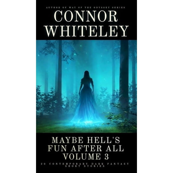 Hell's Place Contemporary Fantasy Storie Maybe Hell's Fun After All Volume 3: 20 Dark Contemporary Fantasy Short Stories, (Hardcover)