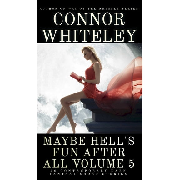 Hell's Place Contemporary Fantasy S Maybe Hell's Fun After All Volume 5: 20 Dark Contemporary Fantasy Short Stories, (Hardcover)