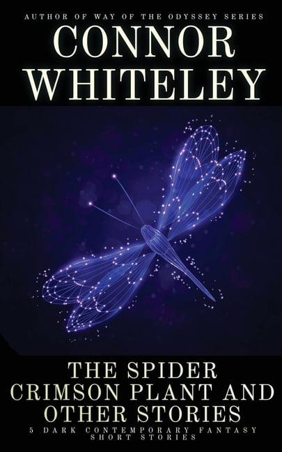 Hell's Place Contemporary Fantasy Storie The Spider Crimson Plant and Other Stories: 5 Dark Contemporary Fantasy Short Stories, (Paperback)