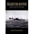thumbnail image 1 of Hell-Bent for Adventure: Coal Mines & Goldmines, U-Boats & Bill Clinton's Mail, (Paperback), 1 of 1