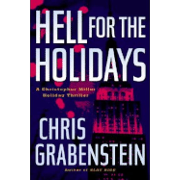Pre-Owned Hell for the Holidays: A Christopher Miller Holiday Thriller (Hardcover) 0786720603 9780786720606