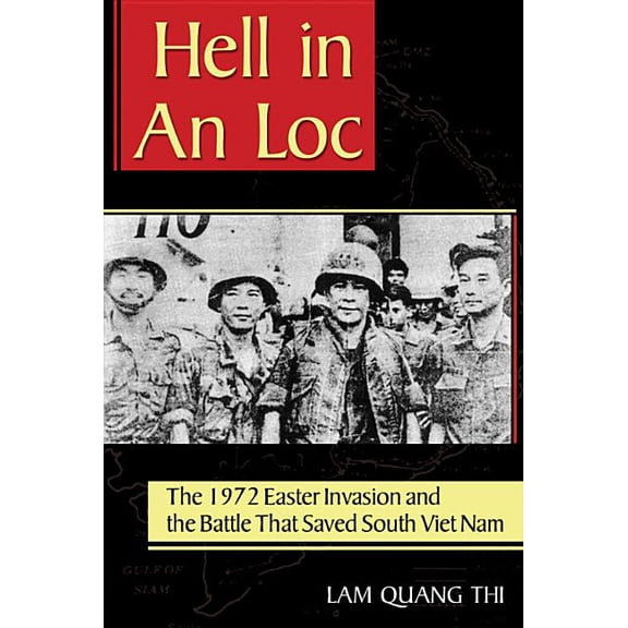 Pre-Owned Hell in An Loc : The 1972 Easter Invasion and the Battle That Saved South Viet Nam (Hardcover)