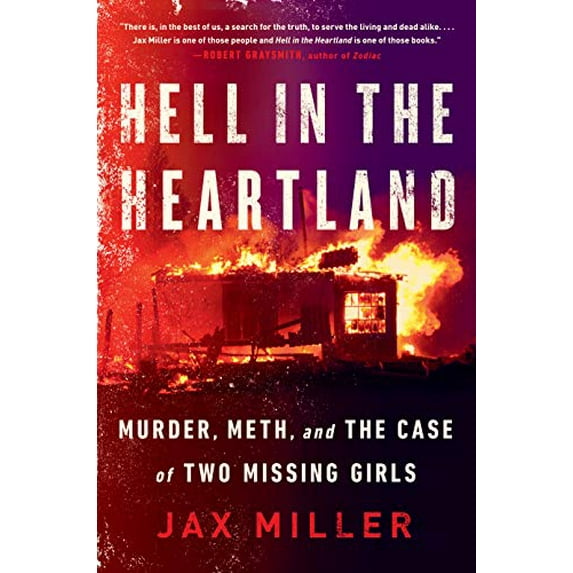 Pre-Owned Hell in the Heartland : Murder, Meth, and the Case of Two Missing Girls (Hardcover)