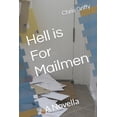 thumbnail image 1 of Hell is For Mailmen: A Novella (Paperback), 1 of 1