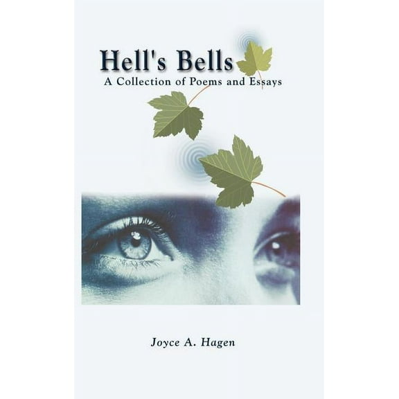 Hell's Bells : A Collection of Poems and Essays