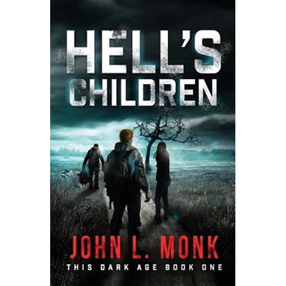 Pre-Owned Hell's Children: A Post-Apocalyptic Survival Thriller (Paperback) by John L Monk