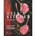 Hell's Kitchen Cookbook Can You Impress Gordon?