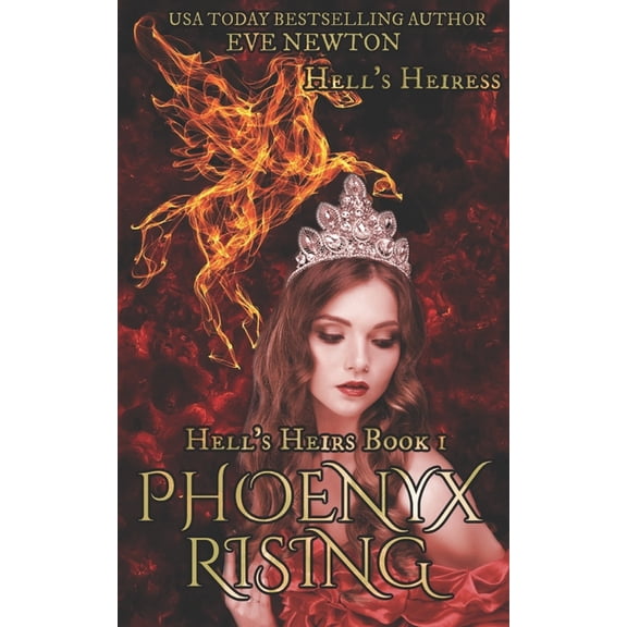 Hell's Princess: Phoenyx Rising : Hell's Heiress: Hell's Heirs, Book 1 (Series #1) (Paperback)