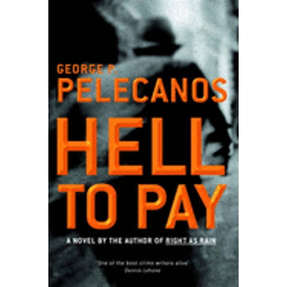 Pre-Owned Hell to Pay (Paperback) by George P. Pelecanos