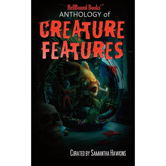 HellBound Books Anthology of Creature Features, (Paperback)
