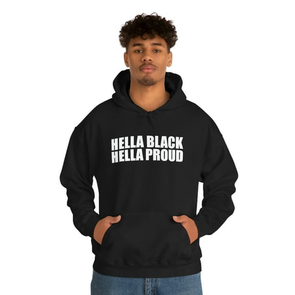 Hella Black Hella Proud Unisex Hoodie, S-5XL Black Power Black Pride