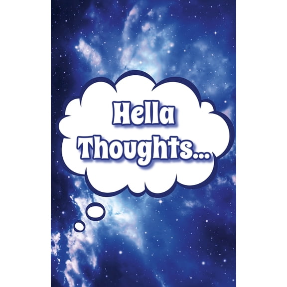 Hella Thoughts: Galaxy Journal, (Paperback)